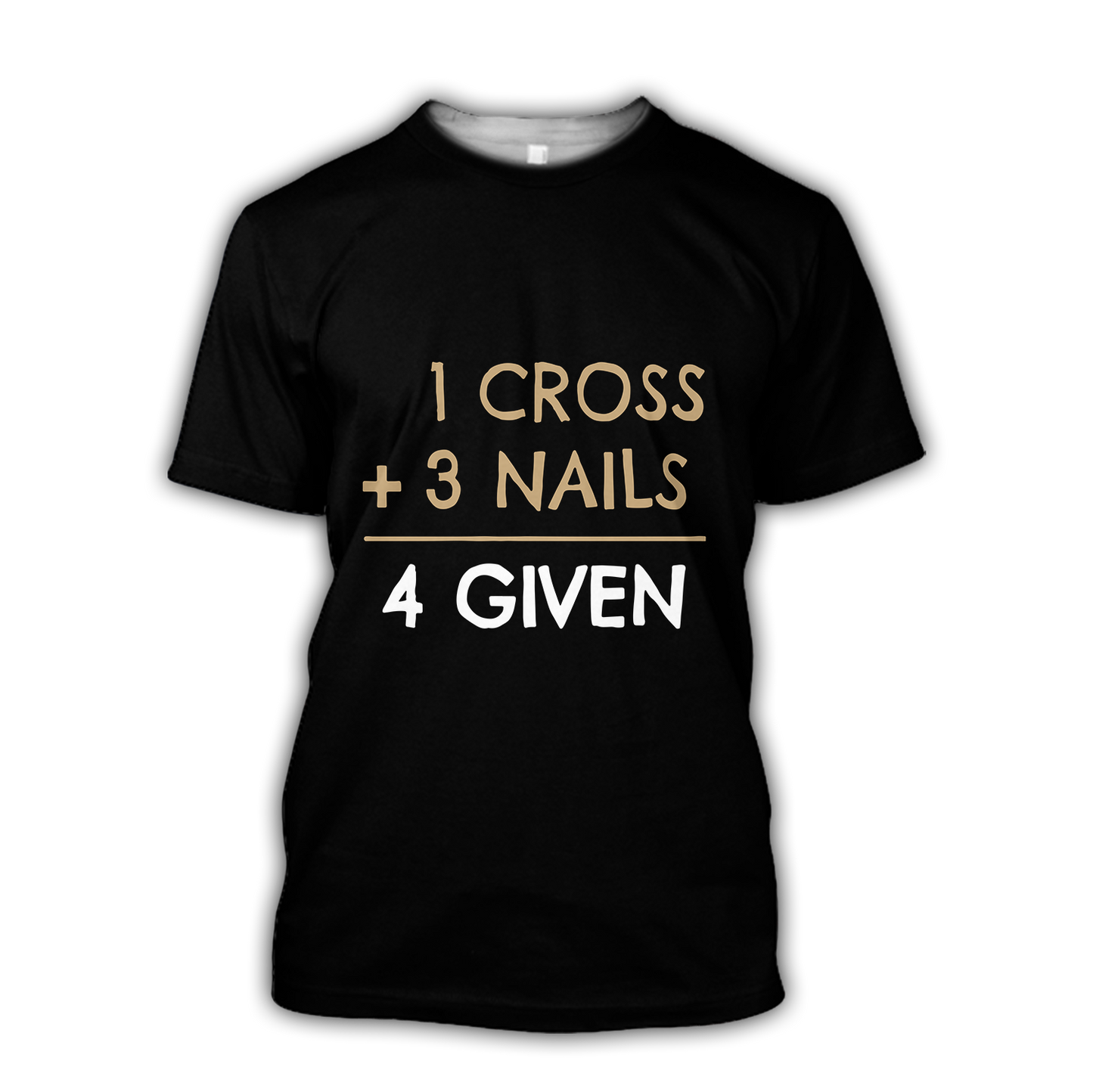 1Cross 3Nails 4Given - T-Shirt Style for Men and Women