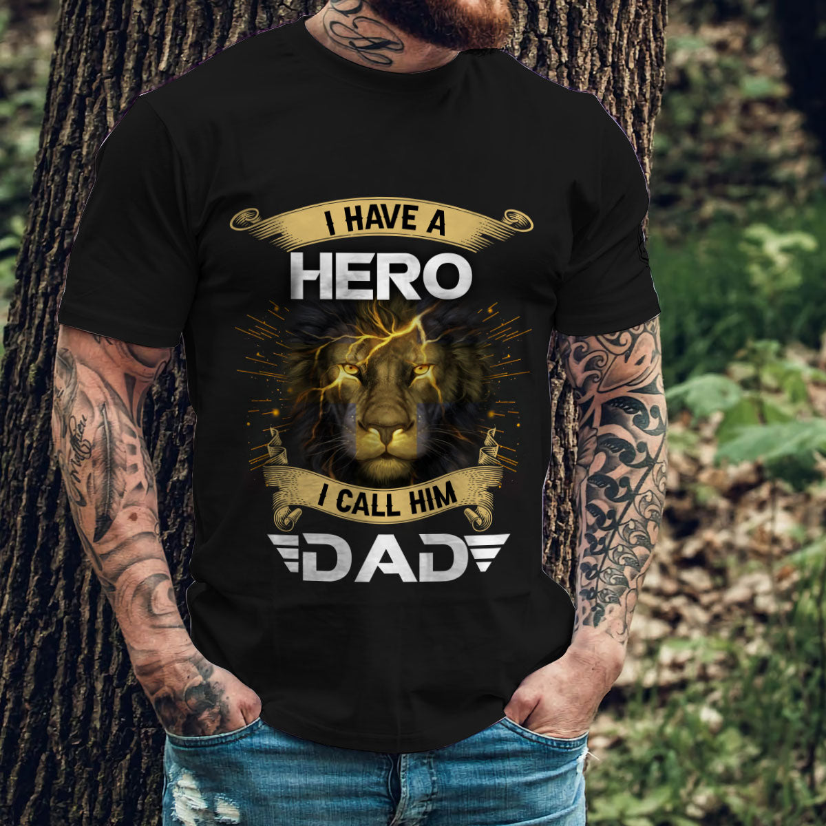 I have a Hero I call him Dad - T shirt Style for Men Father's Day Gift