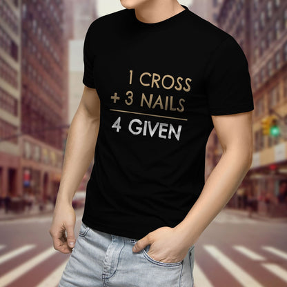 1Cross 3Nails 4Given - T-Shirt Style for Men and Women