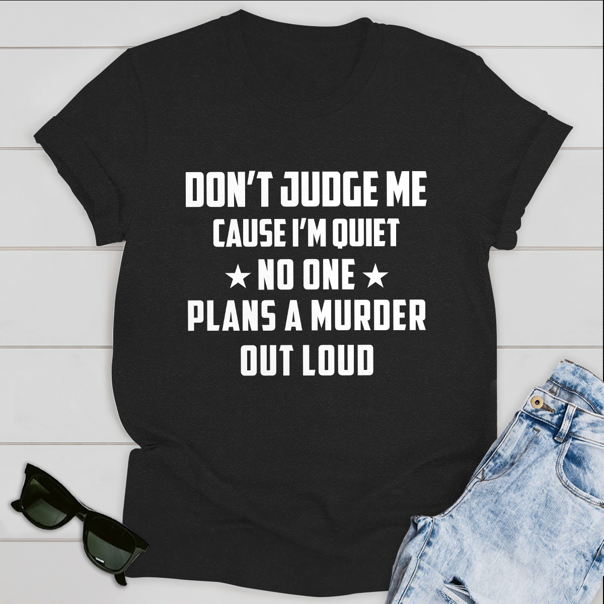 Do not judge me cause i am Quiet T-Shirt