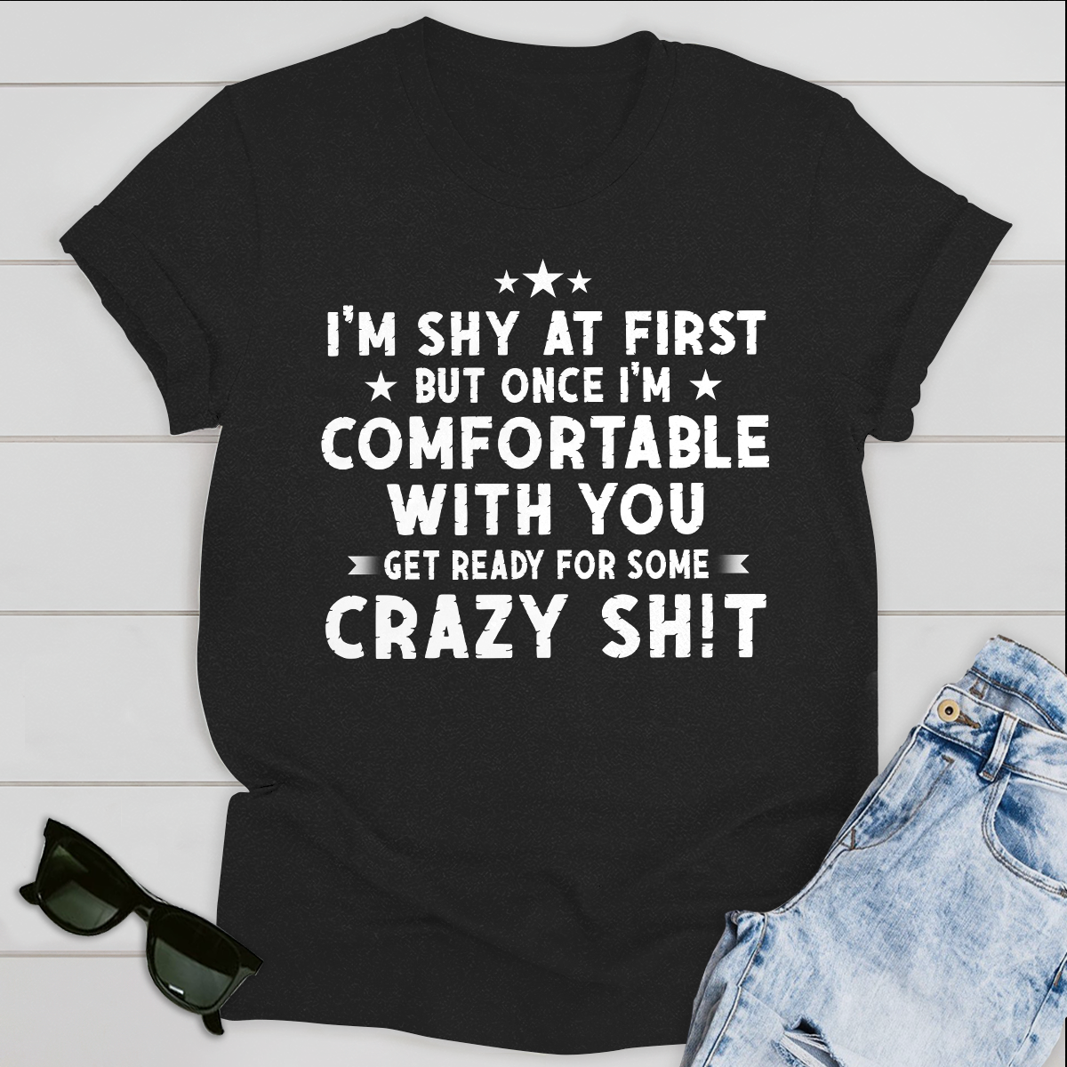 Get Ready for some Crazy Shhh T-Shirt