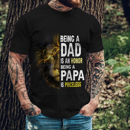 Being a Dad is an Honor Being a Papa is Priceless - T shirt Style for Men Father's Day Gift