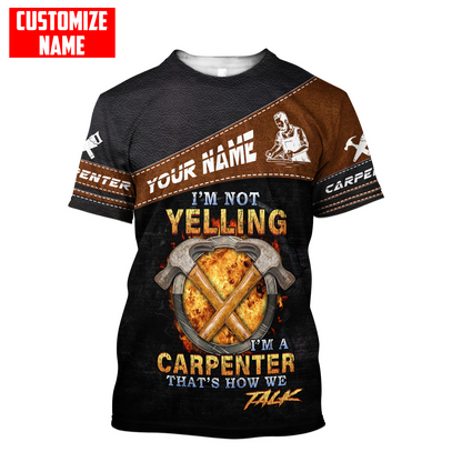 Personalized Name Carpenter 3D All Over Printed Unisex Shirts That's How We Talk
