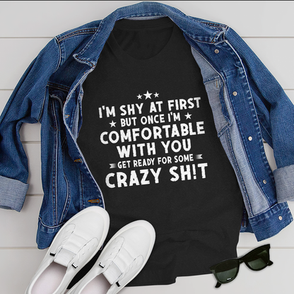 Get Ready for some Crazy Shhh T-Shirt