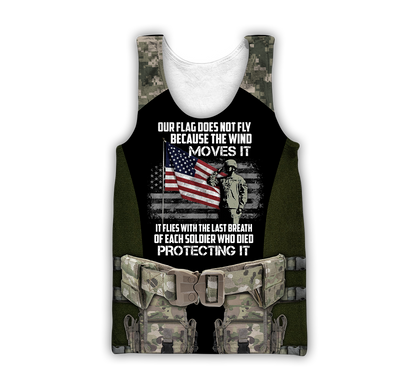 Army Veteran Our Flag Does Not Fly Because The Wind 3d shirts Proud Military
