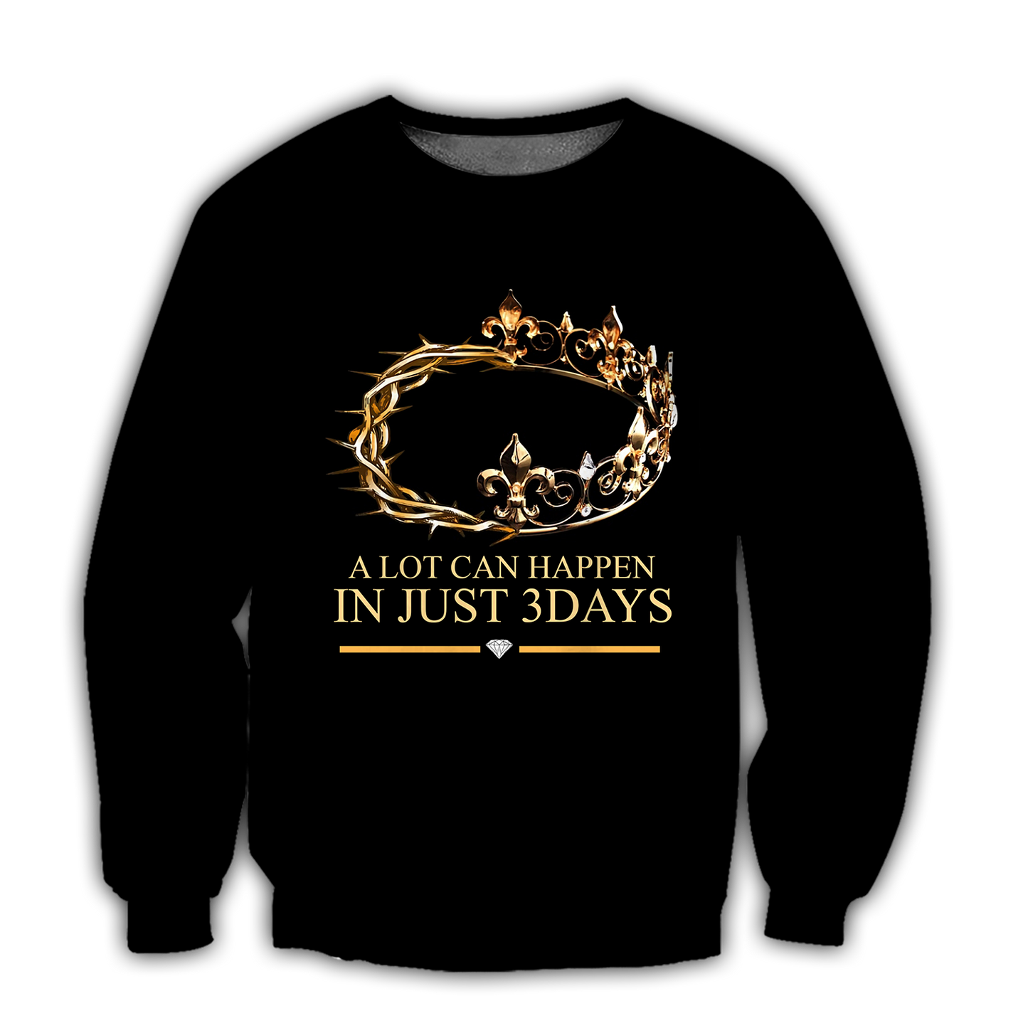 God the King A lot can happen in just 3 days - T-Shirt Style for Men and Women