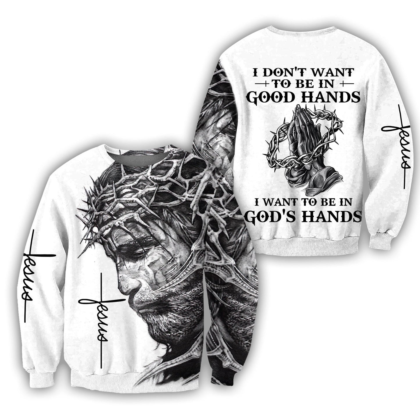 I Want To Be In God's Hands - Christian - 3D All Over Printed Style for Men and Women