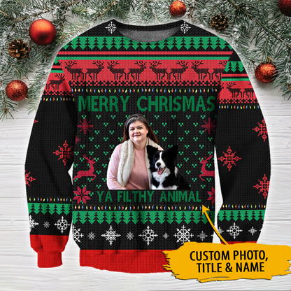 Merry Christmas Ya Filthy Animal Customized Photo 3D All Over Print Ugly Sweater Hoodie Christmas Gifts
