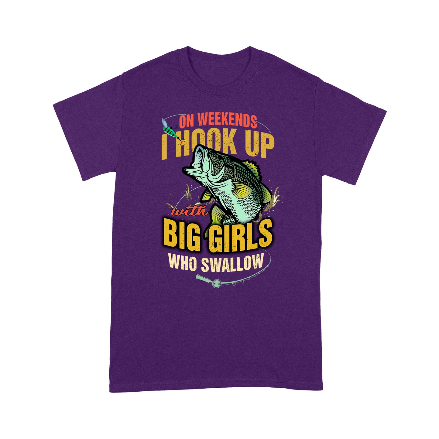 I Hook Up With Big Girl Fishing T-shirt HC