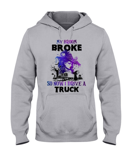 My Broom Broke So Now I Drive A Truck Halloween Hoodie