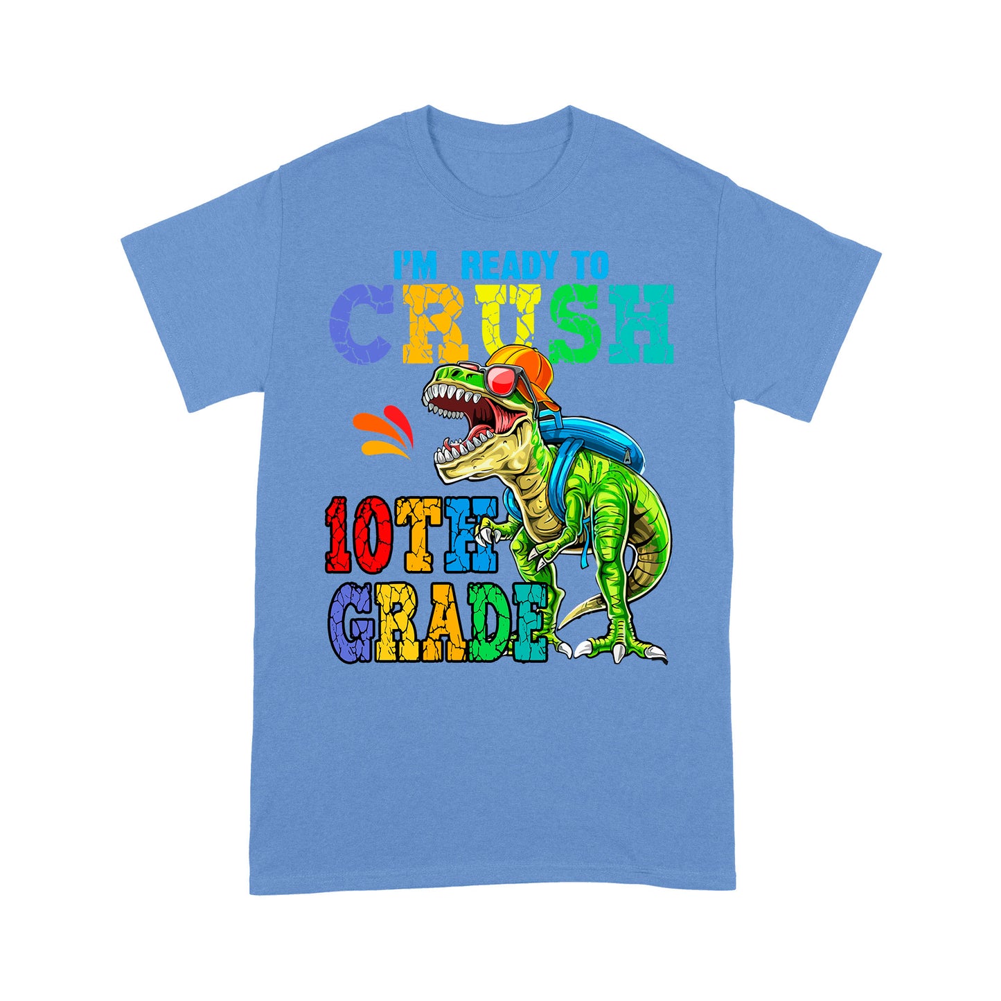 I'm Ready To Crush 10th Grade Amazing Gift For Kids