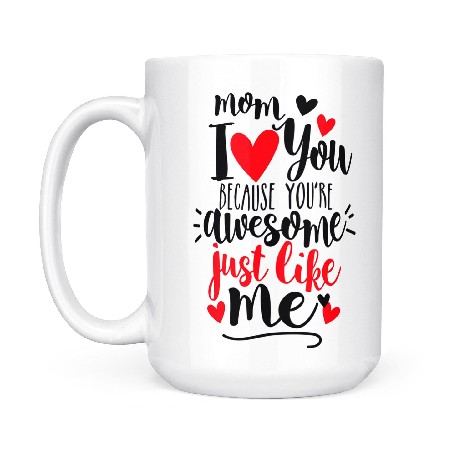 Best Gift For Mother White Mug  I Love You
