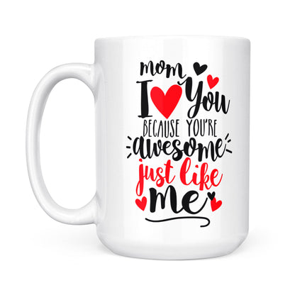 Best Gift For Mother White Mug  I Love You