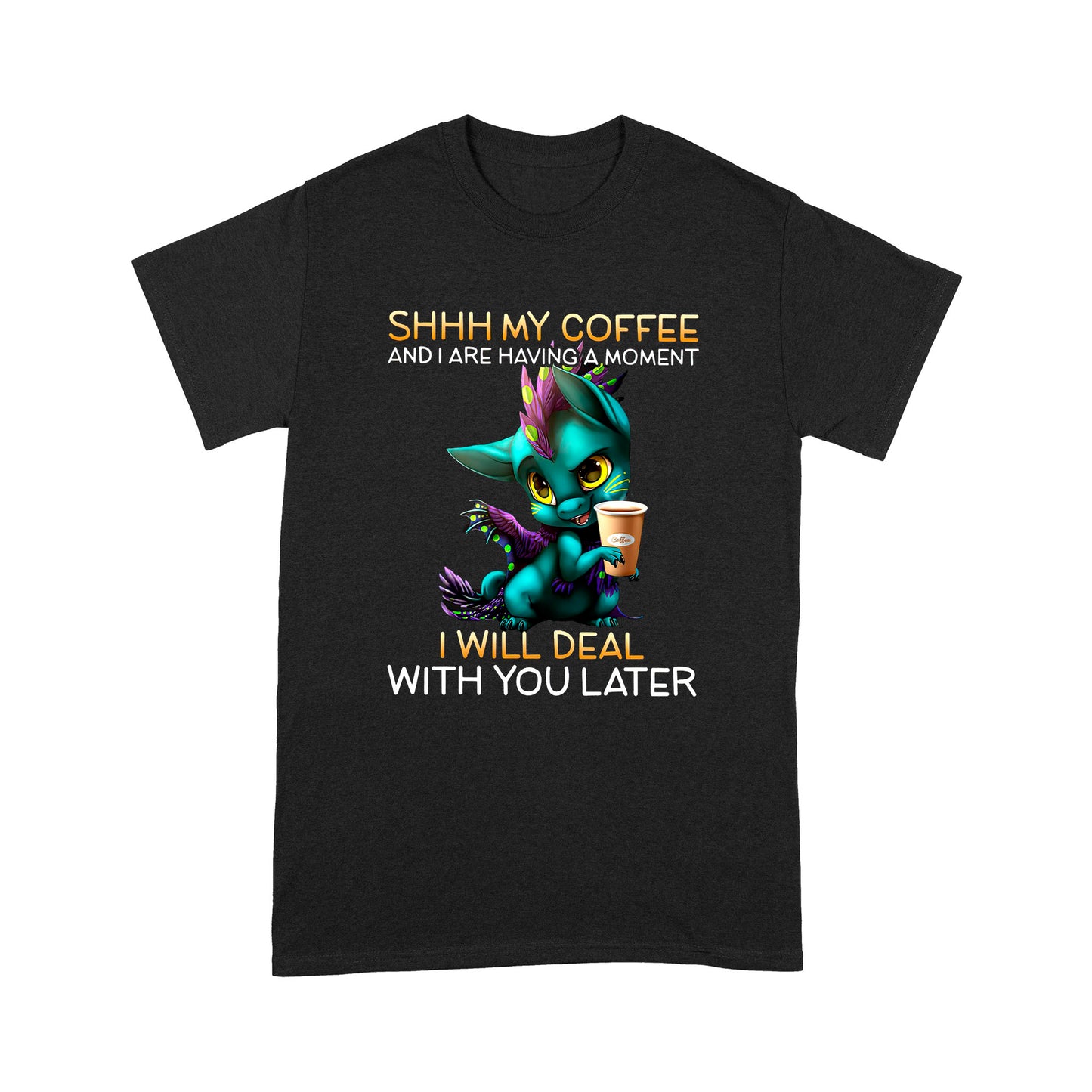 Dragon Shhh My Coffee Standard T-shirt HG