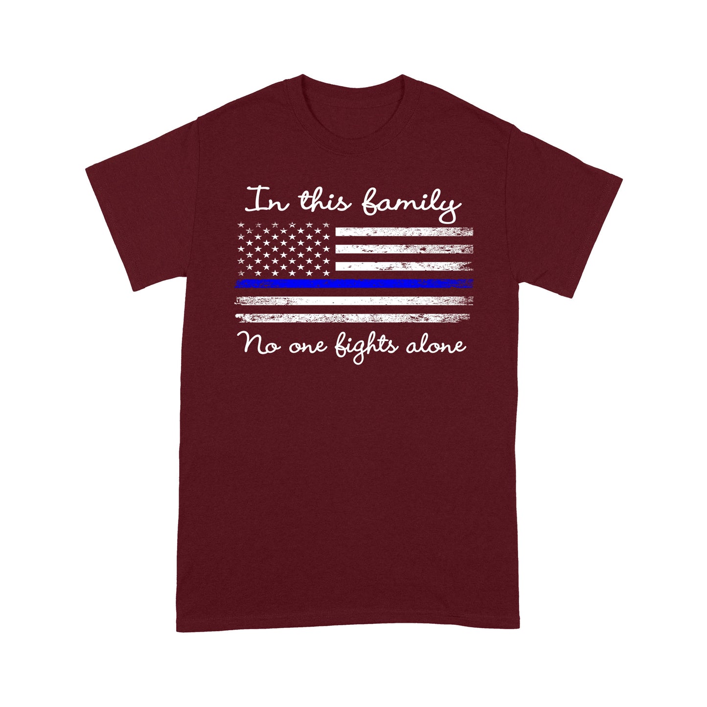 In This Family No One Fights Alone Policeman T-shirt Special Gift