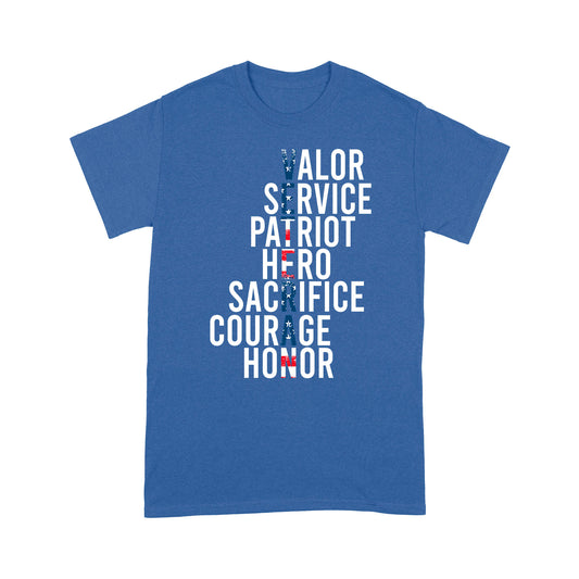 Valor Service Patriot Hero Sacrifice Veteran T-shirt For Dad Papa Grandpa