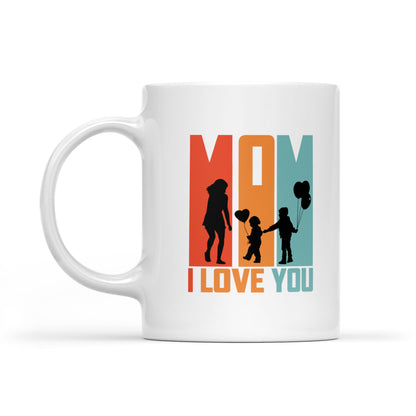 Best Gift For Mom White Mug I Love You