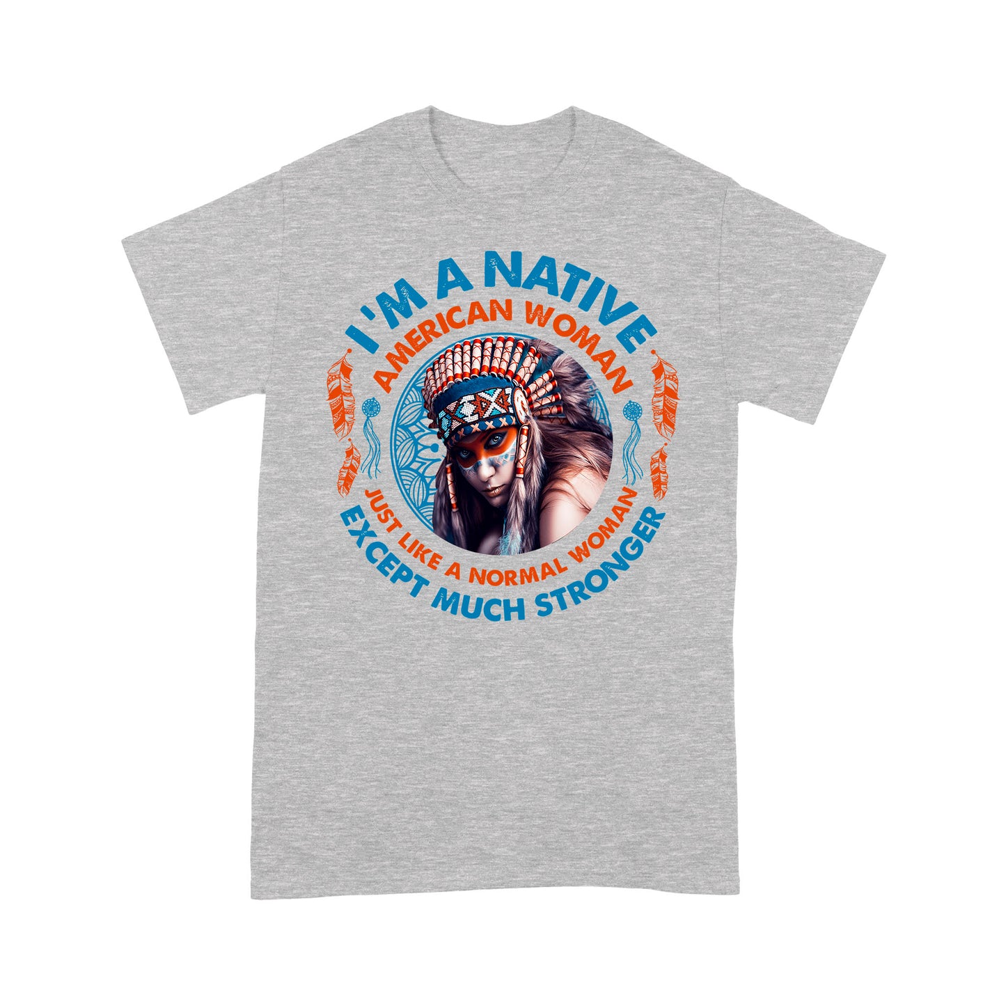 i am a native american woman - Standard T-Shirt