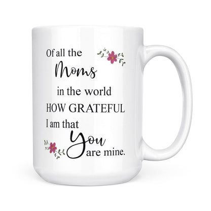 Best Gift For Mother White Mug You Are Mine