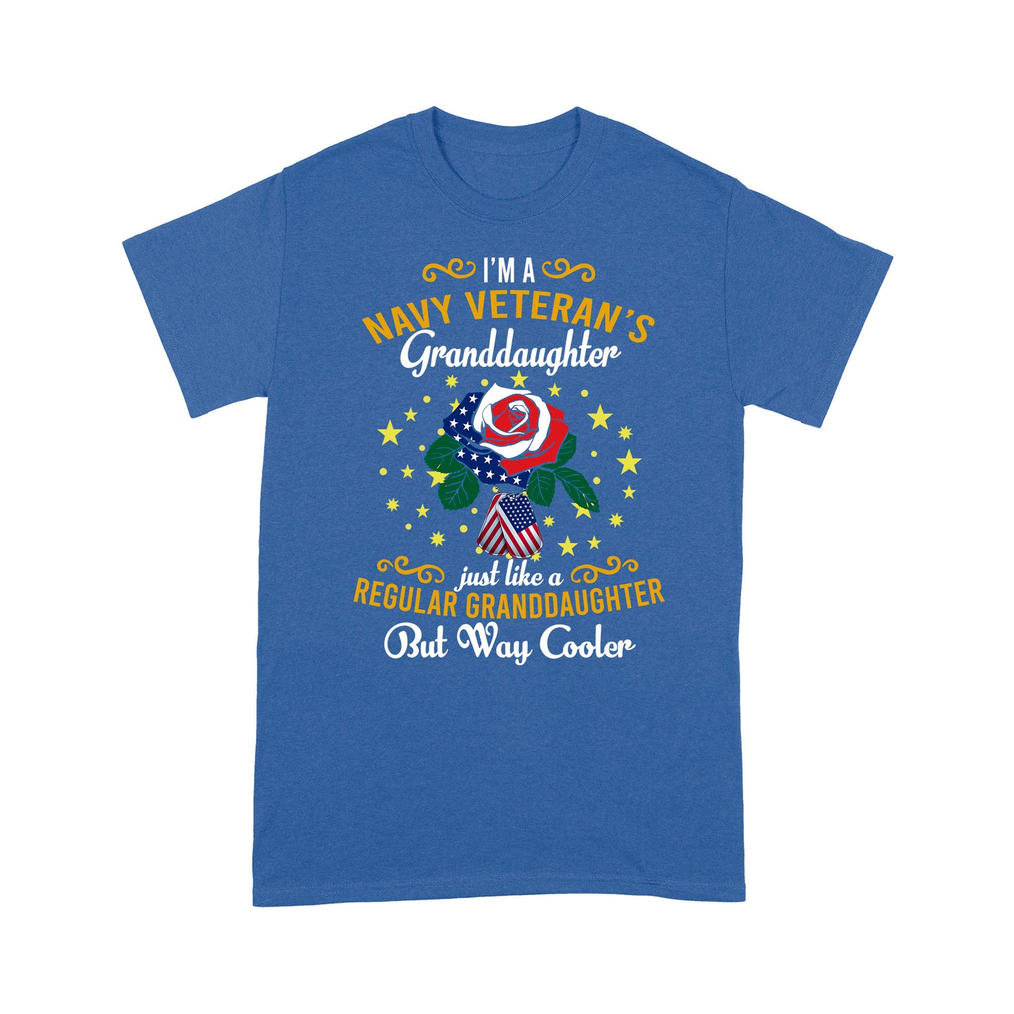 I'm A Navy Veteran's Granddaughter Just Like A T-shirt Special Gift