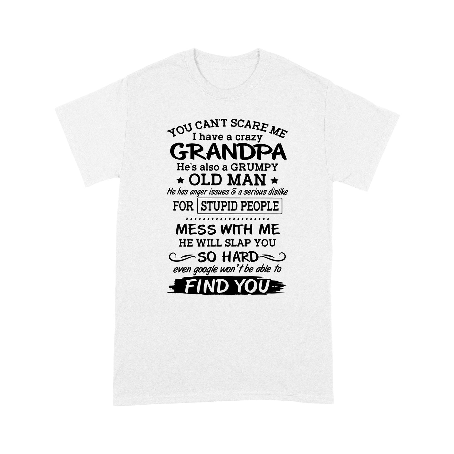 I Have A Crazy Granpa Standard T-shirt TN
