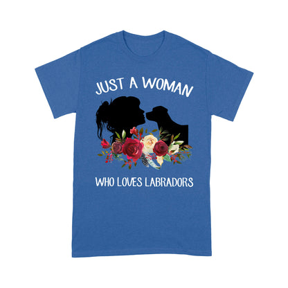 Dog T-shirt Just A Woman Who Loves Labradors
