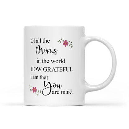 Best Gift For Mother White Mug You Are Mine