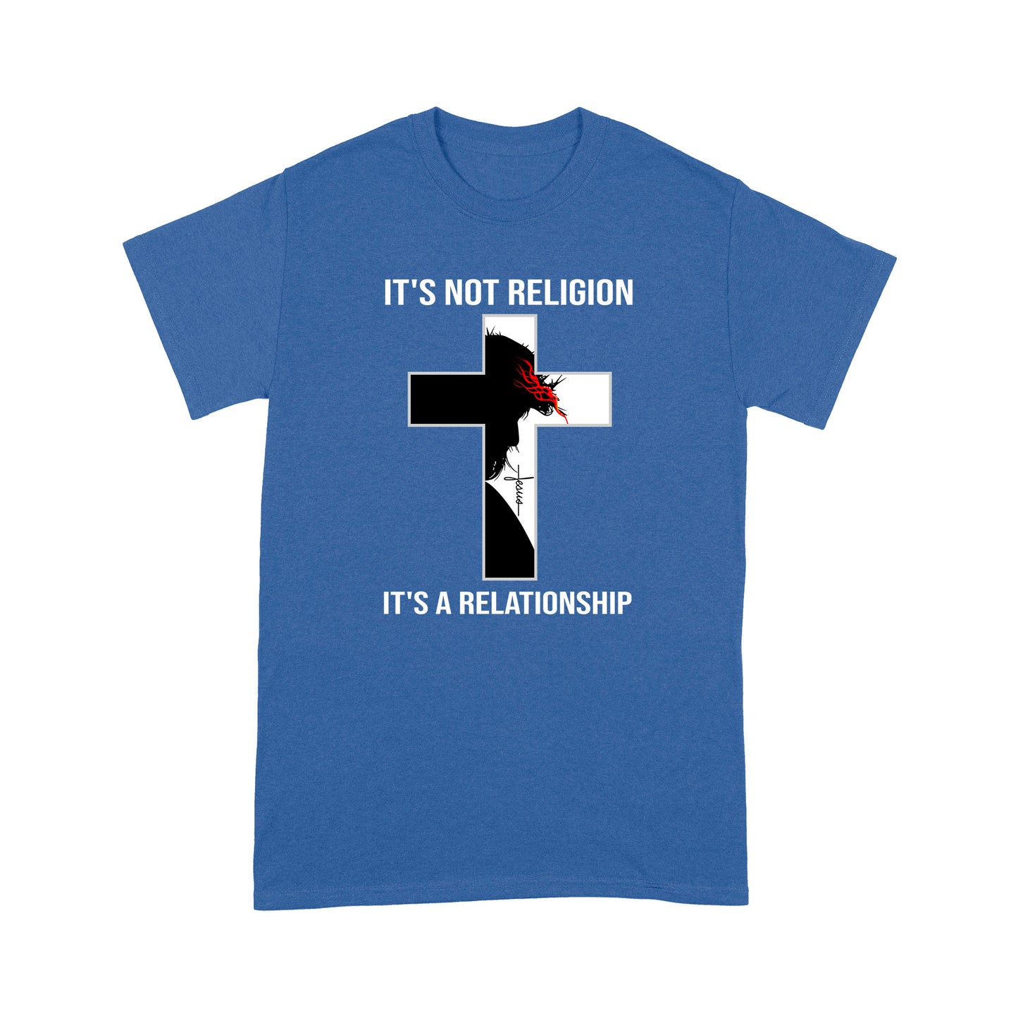 It's Not Religion It's A Relationship Jesus Standard T-shirt TA