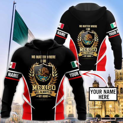 Mexico Will Always Be My Home Personalized Name Hoodie