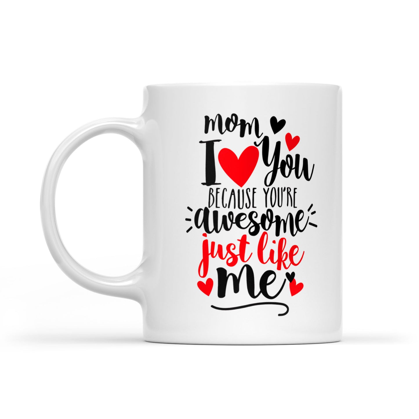 Best Gift For Mother White Mug  I Love You