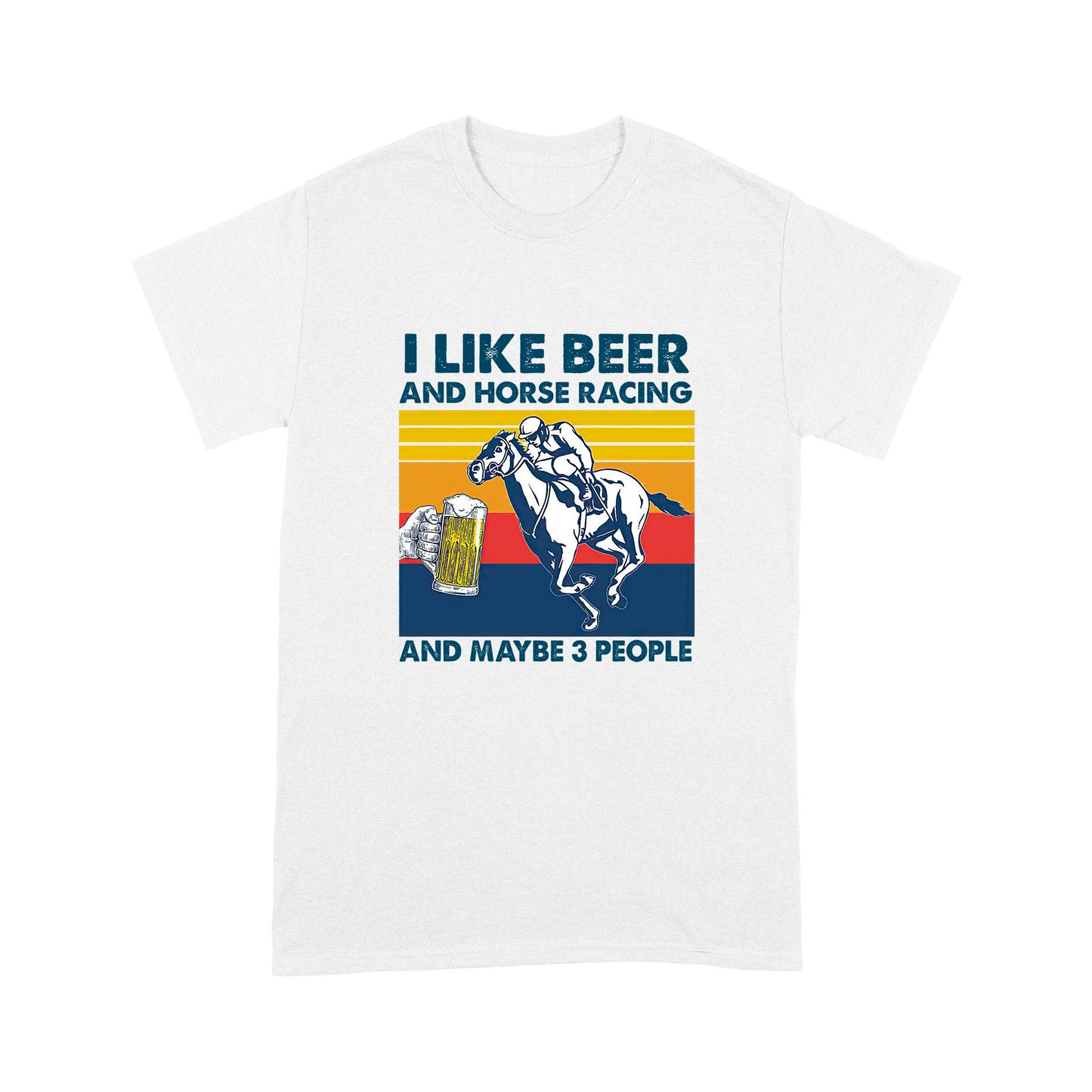 I Like Beer And Horse Racing Standard T-shirt TN