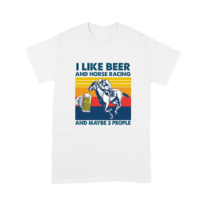 I Like Beer And Horse Racing Standard T-shirt TN