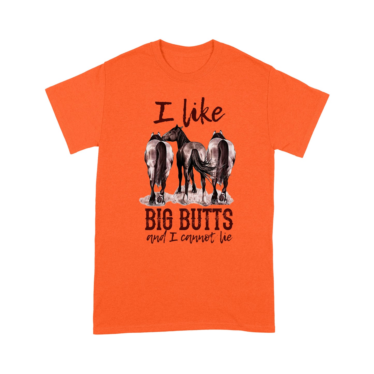 Horses T-shirt I Like Big Butts And I Cannot Lie MEI