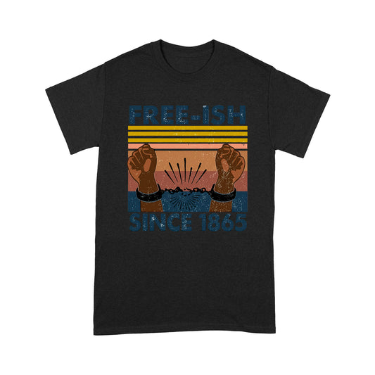 Free-ish Since 1865 T-shirt MEI