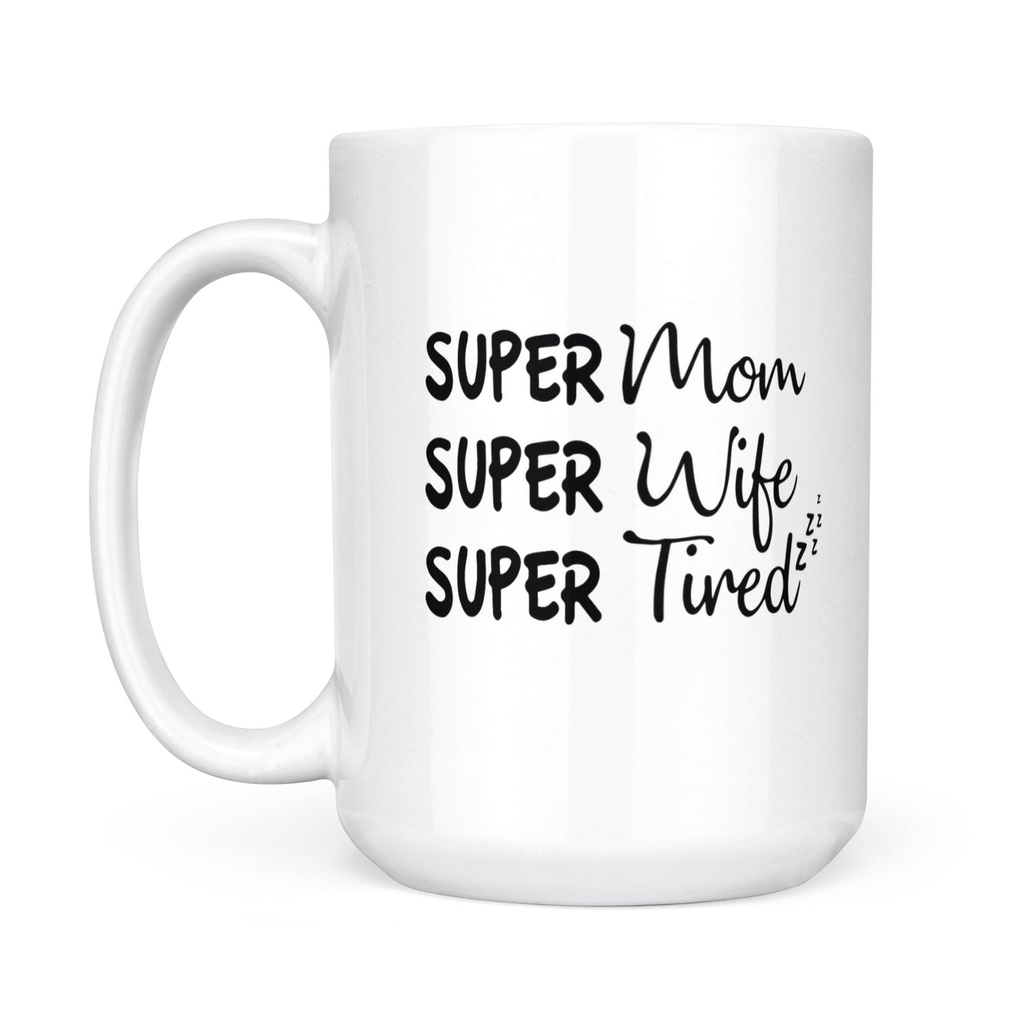 Best Gift For Mother White Mug Super Mom