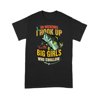 I Hook Up With Big Girl Fishing T-shirt HC