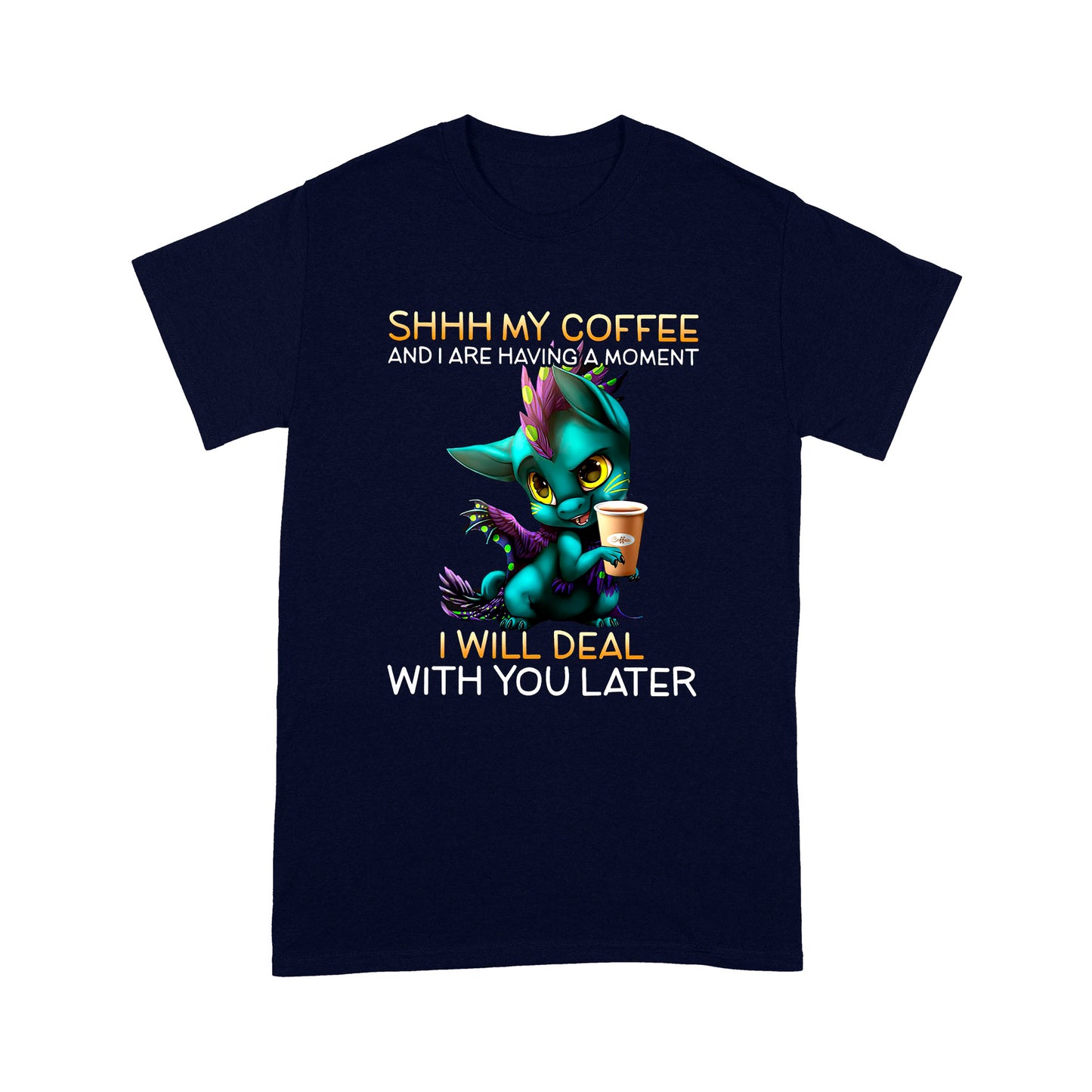 Dragon Shhh My Coffee Standard T-shirt HG