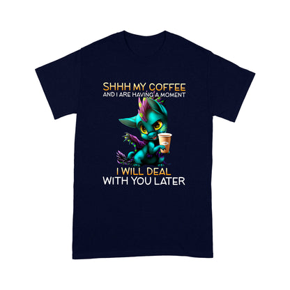 Dragon Shhh My Coffee Standard T-shirt HG