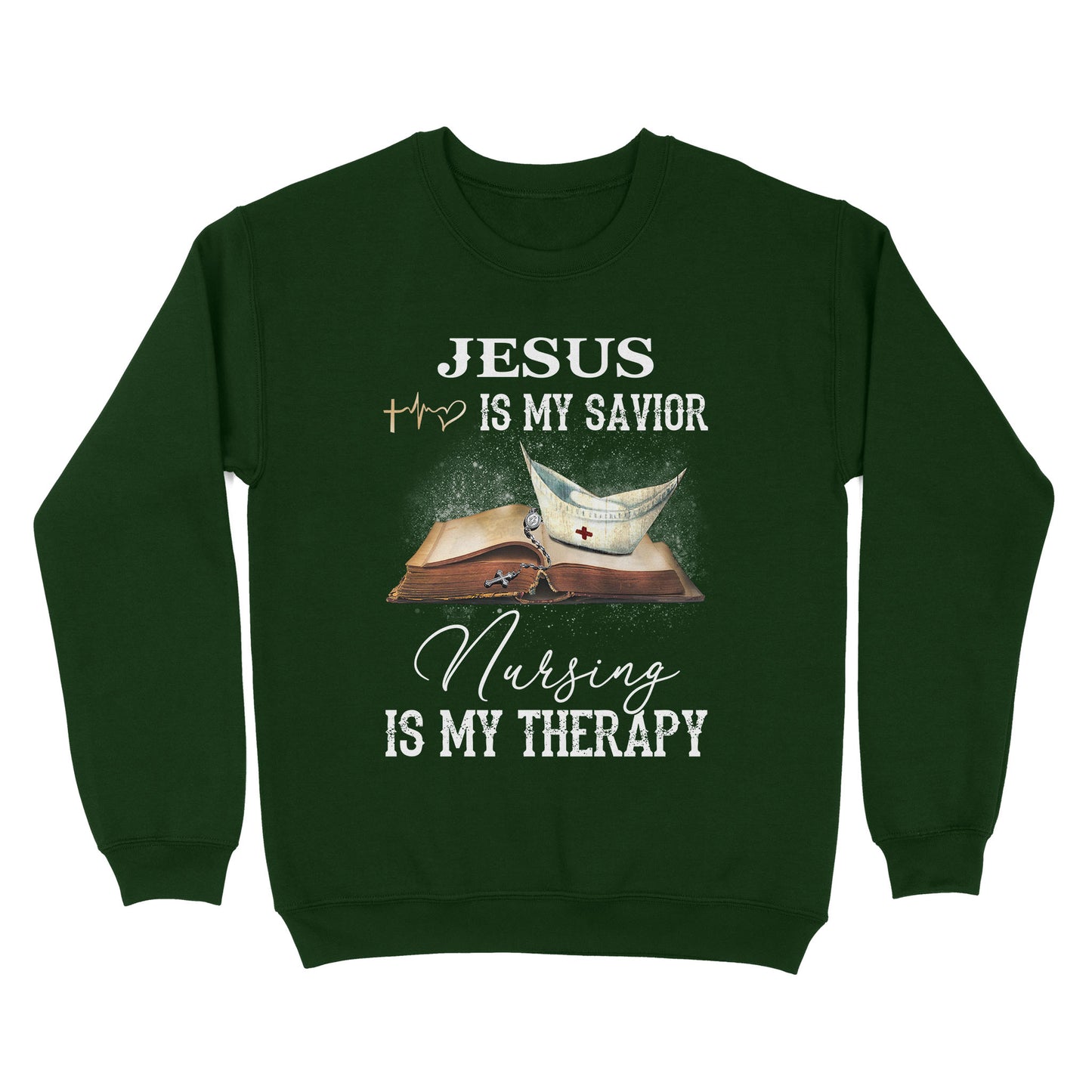 Jesus Is My Savior Nursing Is My Therapy Standard Crew Neck Sweatshirt