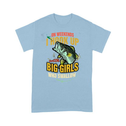 I Hook Up With Big Girl Fishing T-shirt HC