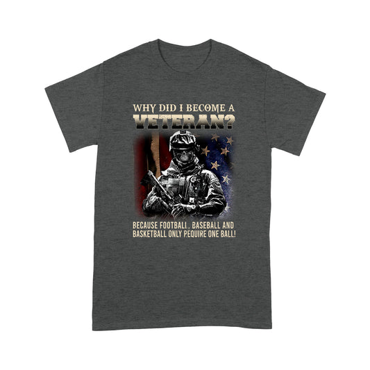 Why Did I Become A Veteran Standard T-shirt TA