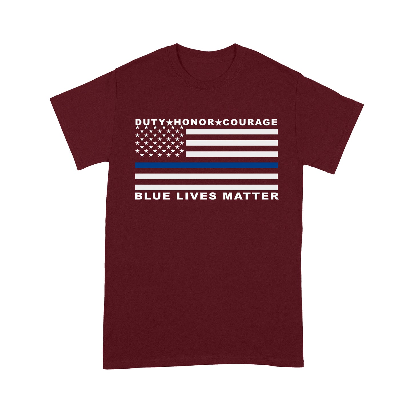 Duty Honor Courage Blue Lives Matter Policeman T-shirt Special Gift