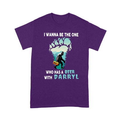T-shirt Has a Beer with Darryl - Big Foot Funny Quotes T-shirt DL