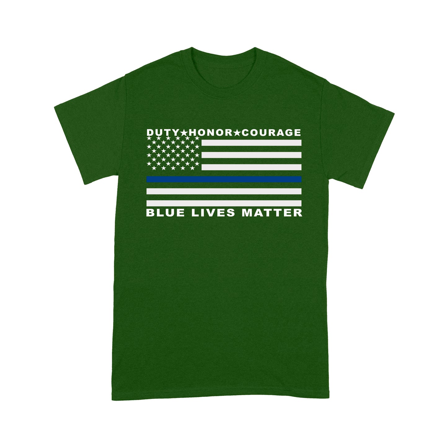 Duty Honor Courage Blue Lives Matter Policeman T-shirt Special Gift