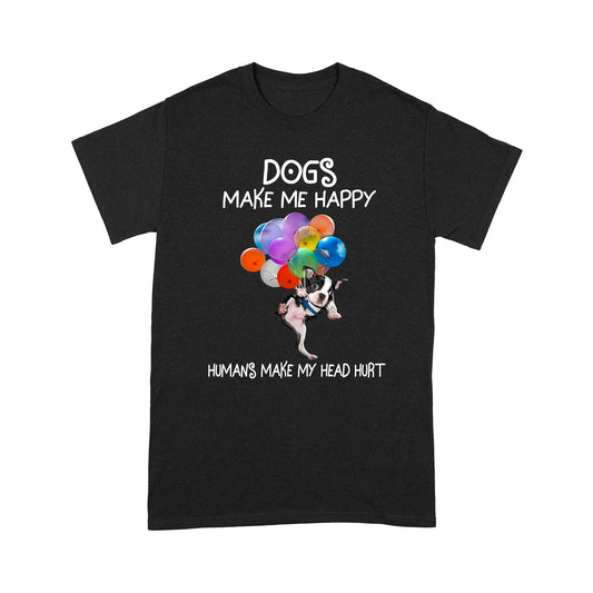 Dogs Make Me Happy T shirt TP
