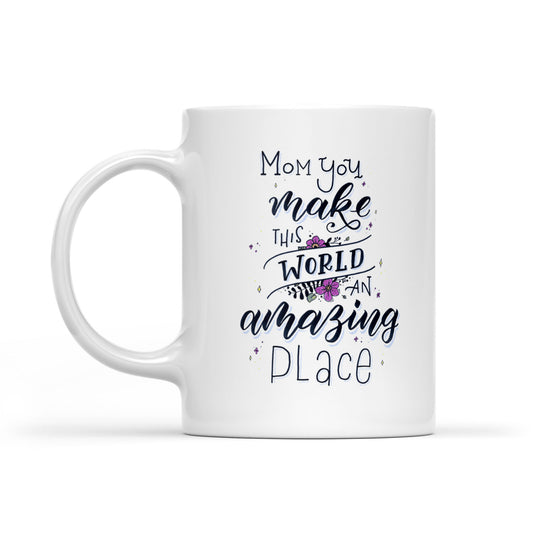 Best Gift For Mother White Mug This World An Amazing Place