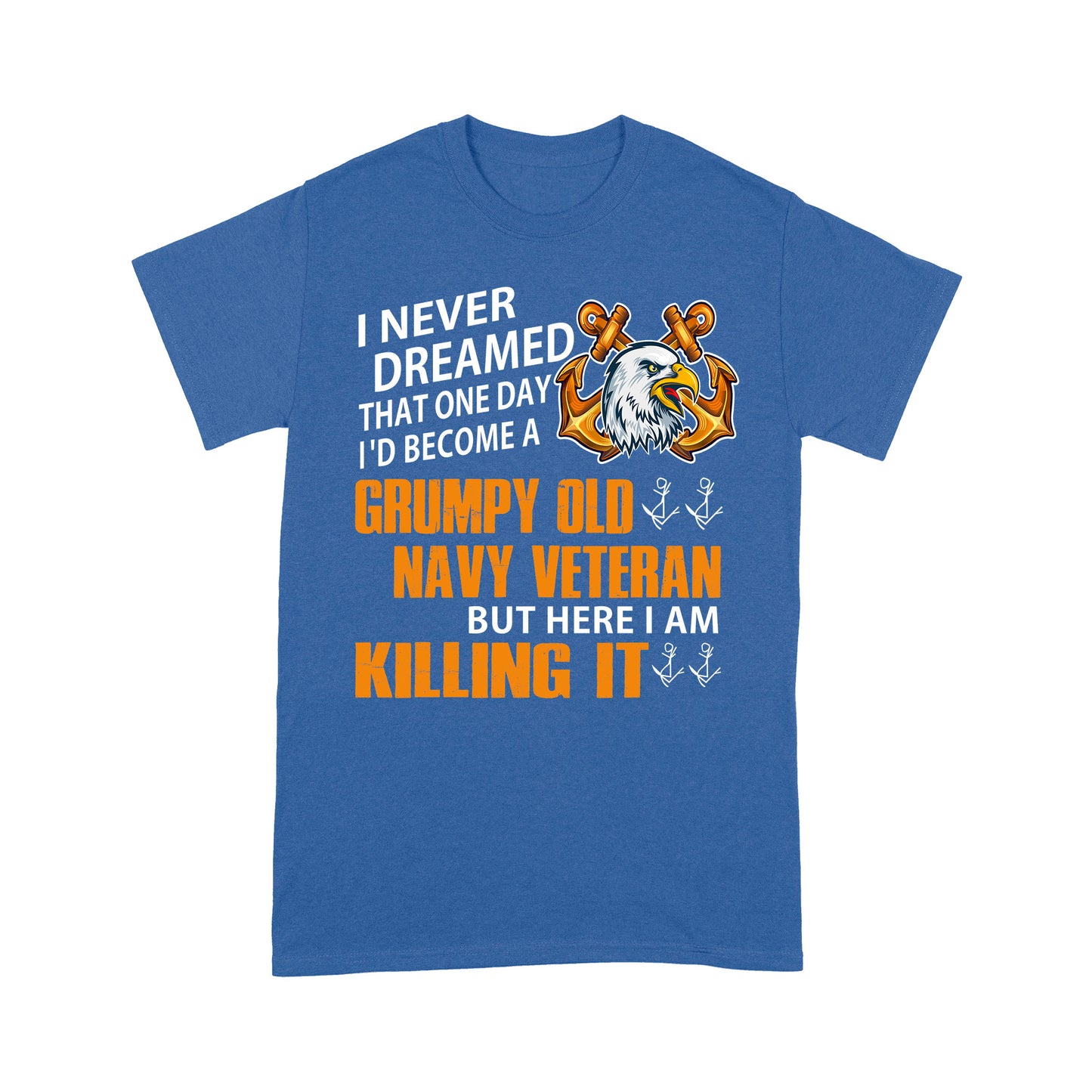 Grumpy Old Navy Veteran Standard T-Shirt Amazing Gift For Dad Papa Grandpa