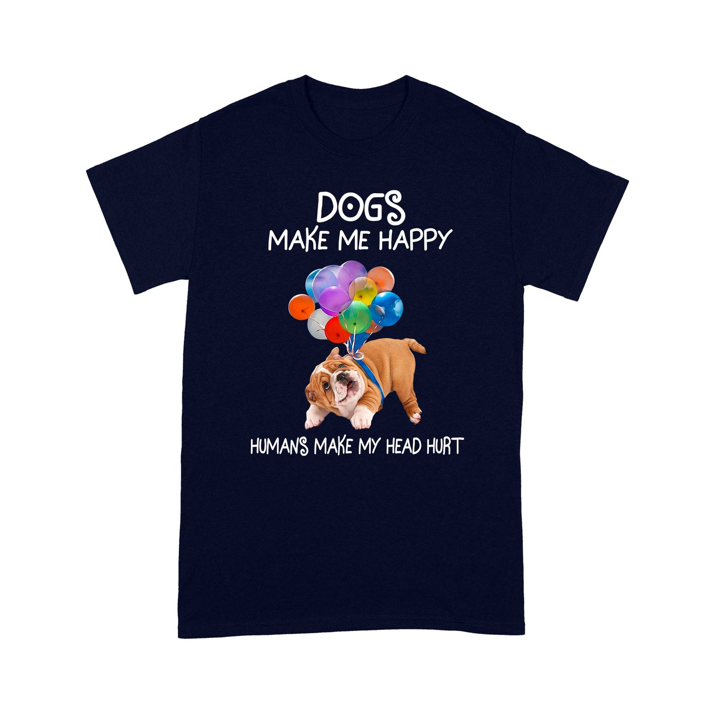 Dogs Make Me Happy T shirt TP