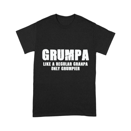 Like A Regular Granpa Only Grumpier Standard T-shirt