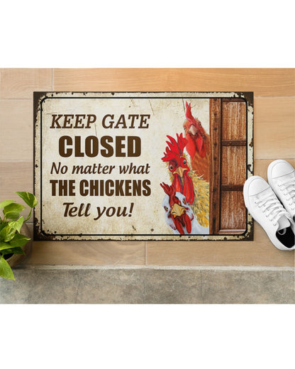 Chickens Keep Gate Closed Doormat Welcome Mat, Best Gift For Home Decoration